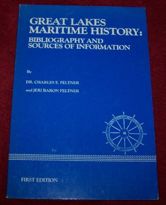 Great Lakes Maritime History - Bibliography & Sources of Information by Feltner & Feltner5.JPG