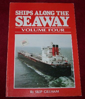 Ships Along the Seaway - Volume IV by Skip Gillham7.50.JPG